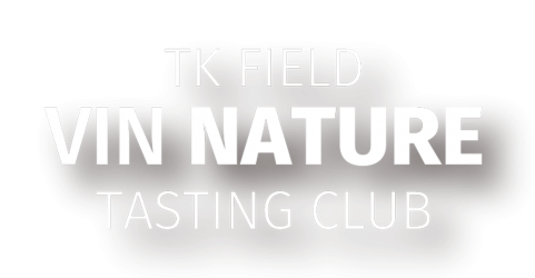 TK Field Vin Nature Club | ヴァンナチュール 自然派ワイン頒布会